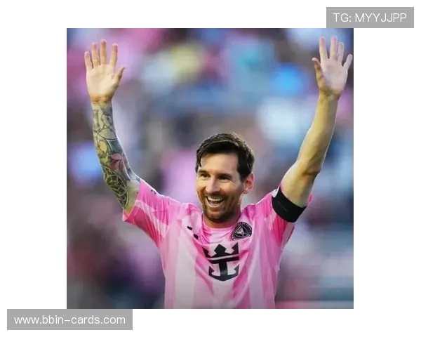 梅西效率指数上涨推动其决策能力实现更高水平的清晰稳定展现